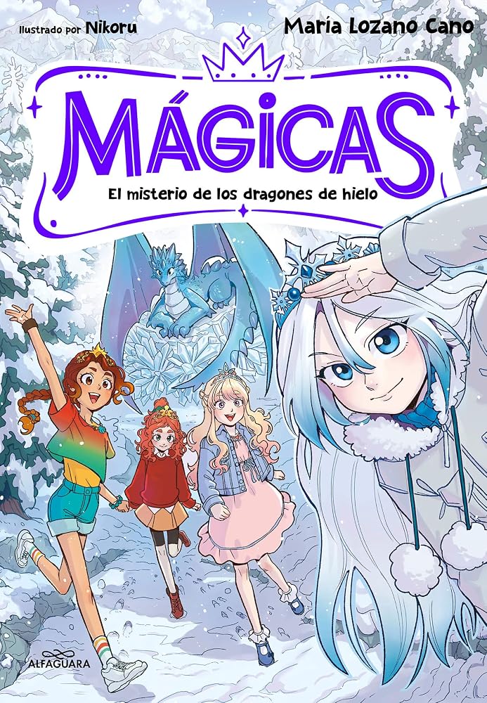 El misterio de los dragones de hielo / The Mystery of the Ice Dragons (MÁGICAS) (Spanish Edition) cover image
