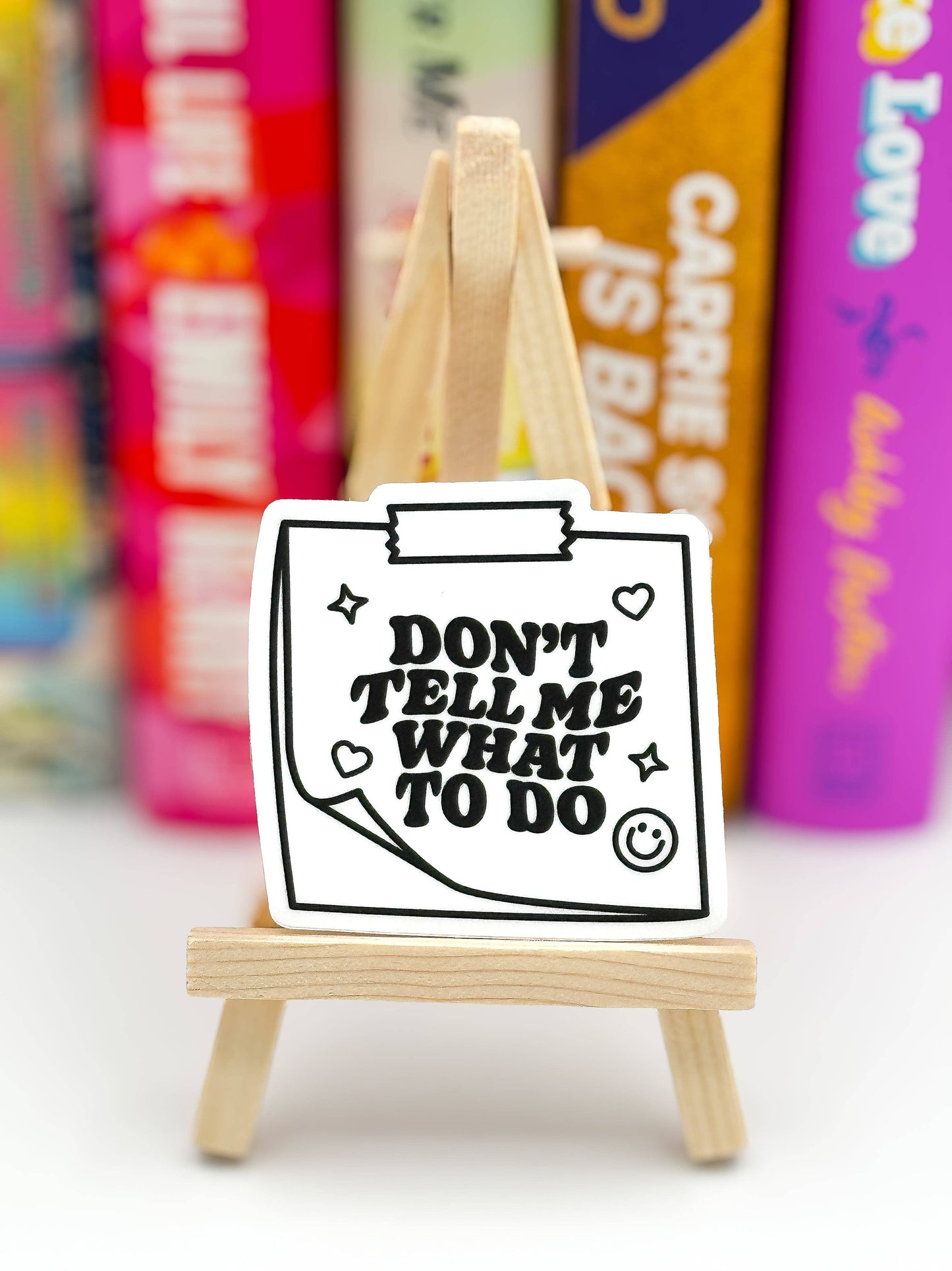 Don’t Tell Me What to Do Waterproof Vinyl Sticker