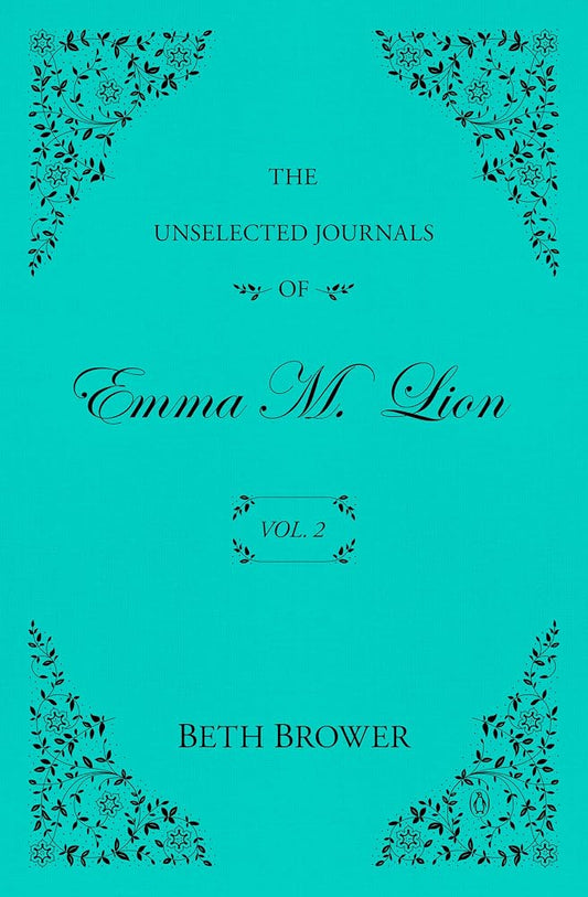 The Unselected Journals of Emma M. Lion: Vol. 2 cover image