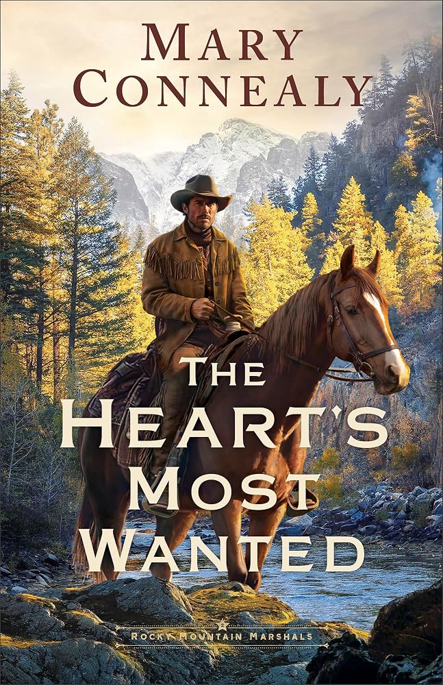The Heart's Most Wanted: A Historical Frontier Western Romance with US Marshals and Adventure set in the Rocky Mountains (Rocky Mountain Marshals) cover image