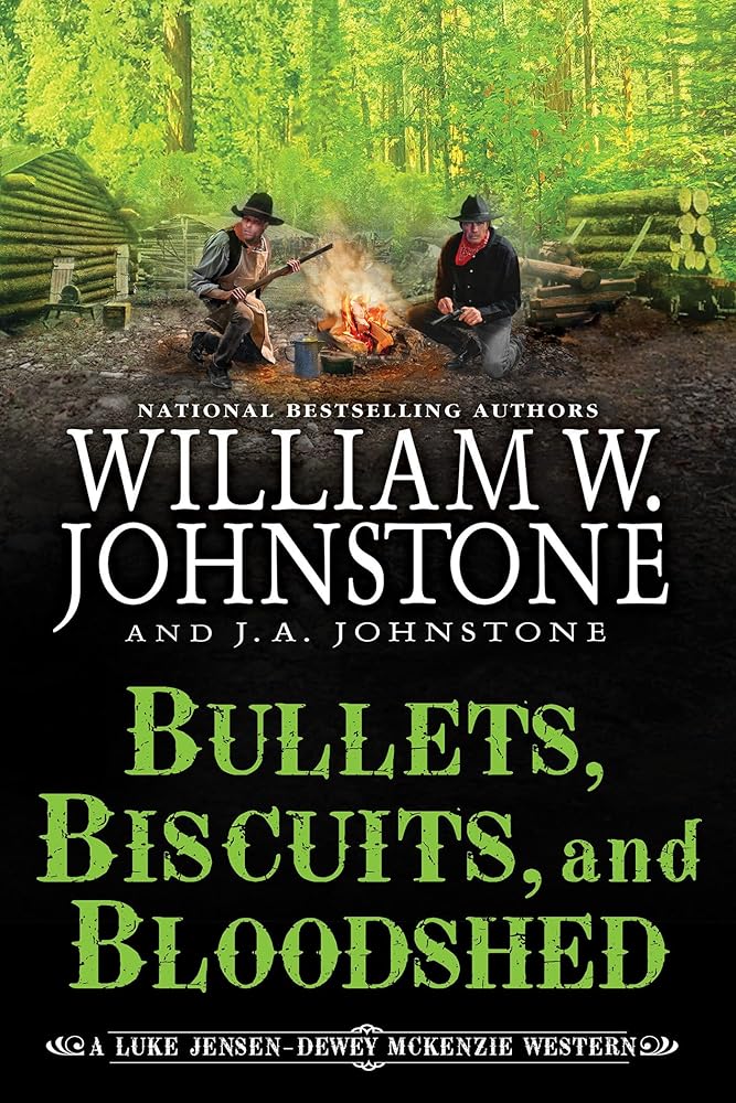 Bullets, Biscuits, and Bloodshed (A Luke Jensen-Dewey Mckenzie Western) cover image