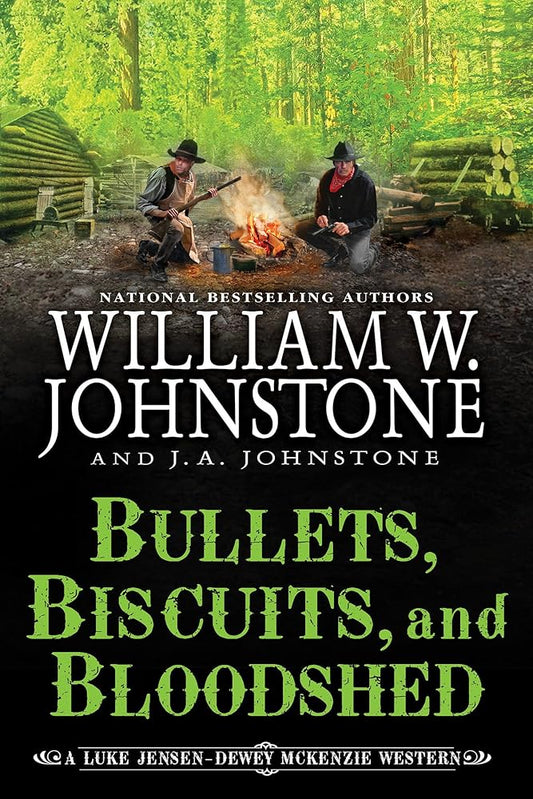 Bullets, Biscuits, and Bloodshed (A Luke Jensen-Dewey Mckenzie Western) cover image
