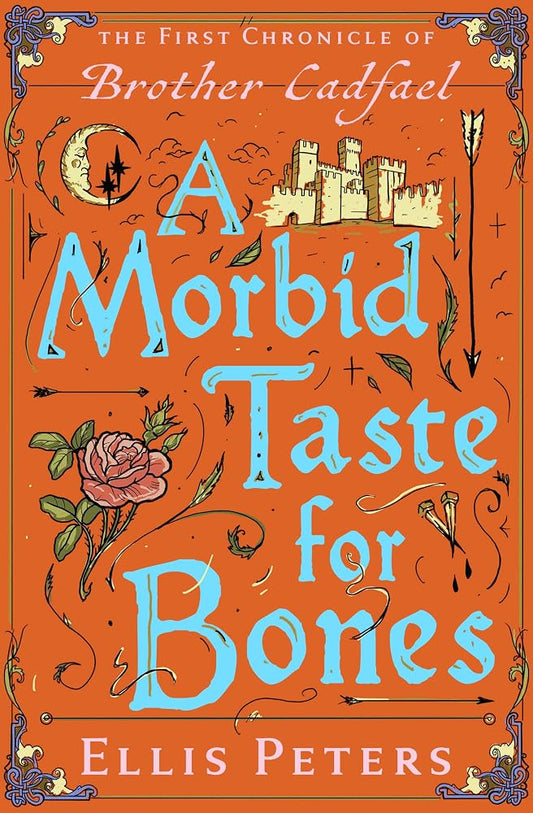 A Morbid Taste for Bones (The Chronicles of Brother Cadfael) cover image