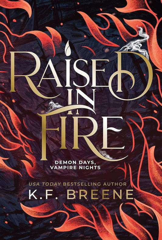 Raised in Fire (Demon Days, Vampire Nights, Book 2) cover image