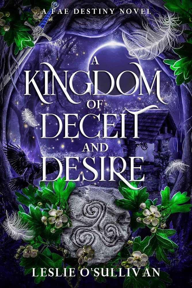 A Kingdom of Deceit and Desire (Fae Destiny) cover image