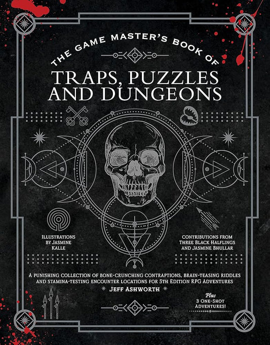 The Game Master's Book of Traps, Puzzles and Dungeons: A punishing collection of bone-crunching contraptions, brain-teasing riddles and ... RPG adventures (The Game Master Series) cover image