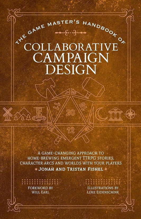 The Game Master’s Handbook of Collaborative Campaign Design: A game-changing approach to homebrewing emergent TTRPG stories, character arcs and worlds with your players (The Game Master Series) cover image