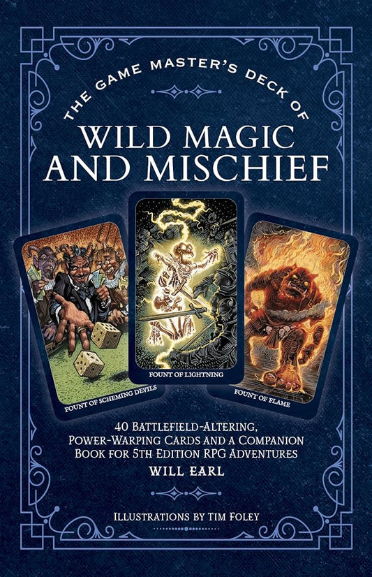 The Game Master's Deck of Wild Magic and Mischief: 40 battlefield-altering, power-warping cards and a companion book for 5th edition RPG adventures (The Game Master Series) cover image