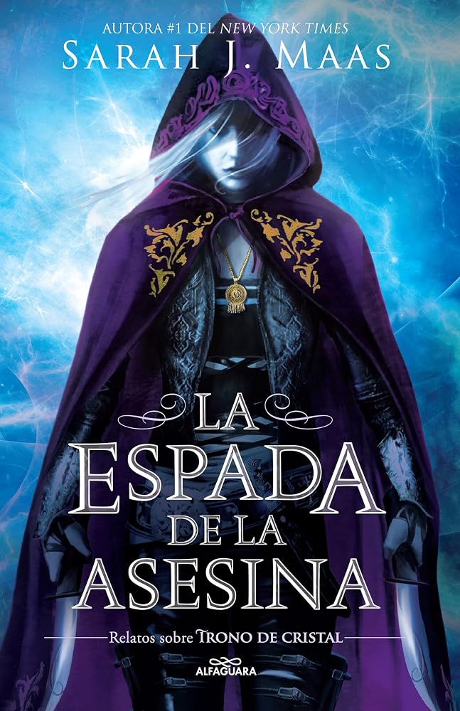 La espada de la asesina. Relatos de Trono de Cristal / The Assassins Blade: the Throne of Glass Novellas (Trono de Cristal / Throne of Glass) (Spanish Edition) cover image