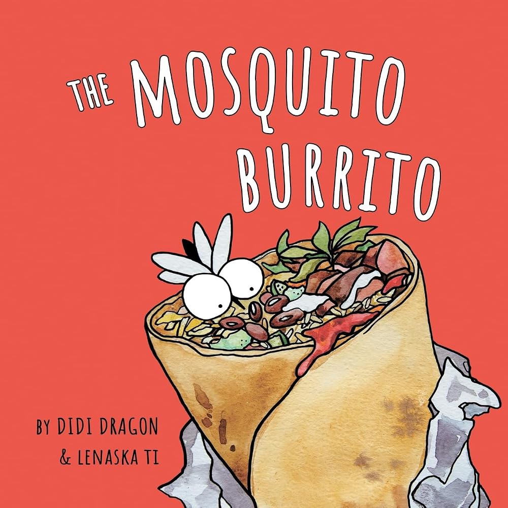 The Mosquito Burrito: A Hilarious, Rhyming Children's Book (Spanglish Bites) cover image